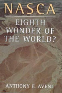 Nasca : eighth wonder of the world? /