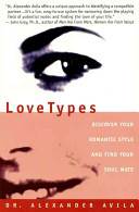Lovetypes : discover your romantic style and find your soul mate /