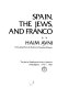 Spain, the Jews, and Franco /