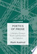 Poetics of Prose : Literary Essays from Lermontov to Calvino /