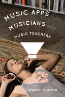 Music apps for musicians and music teachers /
