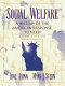 Social welfare : a history of the American response to need /