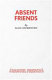 Absent friends : a play /