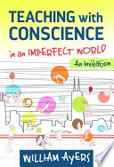 Teaching with Conscience in an Imperfect World.