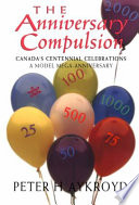 The anniversary compulsion : Canada's centennial celebration, a model mega-anniversary /