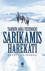 Tarihin arka yüzündeki Sarıkamış harekâtı /