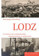 Lodz : Geschichte einer multikulturellen Industriestadt im 20. Jahrhundert /