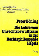 Die Lehre vom Unrechtsbewusstsein in der Rechtsphilosophie Hegels /
