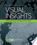 Visual insights : a practical guide to making sense of data /