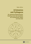 Aristoxenos und Pythagoras : ein elementarmathematischer Streifzug durch die Geschichte der musikalischen Skalen und Intervalle /