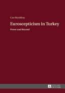 Euroscepticism in Turkey : power and beyond /