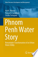 PHNOM PENH WATER STORY remarkable transformation of an urban water utility.