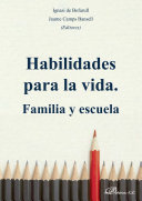 Habilidades para la vida : familia y escuela.