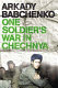 One soldier's war in Chechnya /