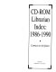 CD-ROM librarian index, 1986-1990 /