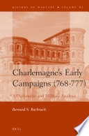 Charlemagne's early campaigns (768-777) : a diplomatic and military analysis /