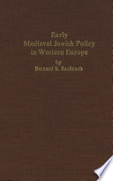 Early medieval Jewish policy in Western Europe /