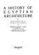 A history of Egyptian architecture /