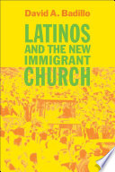 Latinos and the new immigrant church /