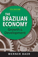 The Brazilian economy : growth and development /