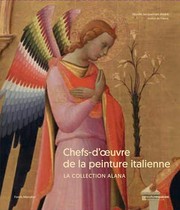 Chefs-d'oeuvre de la peinture italienne : la collection Alana /