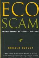 Eco-scam : the false prophets of ecological apocalypse /