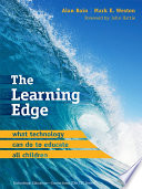 The learning edge : what technology can do to educate all children /