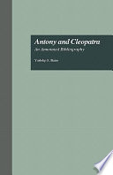 Antony and Cleopatra : an annotated bibliography /