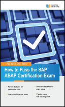 How to pass the SAP� ABAP certification exam /