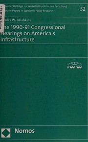 The 1990-91 congressional hearings on America's infrastructure /