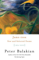 June-tree : new and selected poems, 1974-2000 /