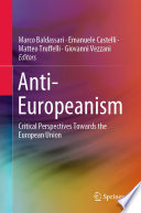 Anti-Europeanism : Critical Perspectives Towards the European Union.