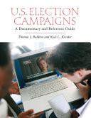 U.S. Election Campaigns : a Documentary and Reference Guide.