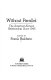 Without parallel : the American-Korean relationship since 1945 /