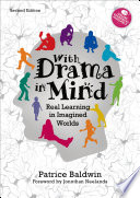 With Drama in Mind : Real Learning in Imagined Worlds.