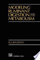 Modeling ruminant digestion and metabolism /