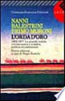 L'orda d'oro : 1968-1977 : la grande ondata rivoluzionaria e creativa, politica ed esistenziale /