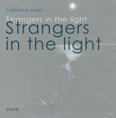 Strangers in the light /