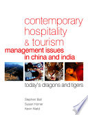 Contemporary hospitality and tourism management issues in China and India : today's dragons and tigers /