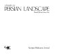 Persian landscape : a photographic essay /