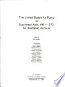 The United States Air Force in Southeast Asia, 1961-1973 : an illustrated account /