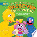 Grover and Big Bird's Passover celebration /