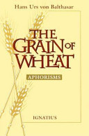 The grain of wheat : aphorisms /