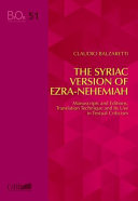 The Syriac version of Ezra-Nehemiah : manuscripts and editions, translation technique and its use in textual criticism /