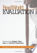 RealWorld evaluation : working under budget, time, data, and political constraints /