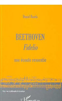 Beethoven : Fidelio : une écoute ressentie /