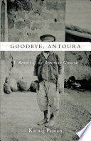 Goodbye, Antoura : a memoir of the Armenian genocide /