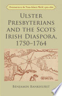 Ulster Presbyterians and the Scots Irish diaspora, 1750-1764 /
