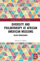 Diversity and philanthropy at African American museums : Black Renaissance /