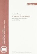 I poeti e l'Accademia : le "Rime degli Arcadi" (1716-1781) /